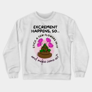 It Happens! Crewneck Sweatshirt